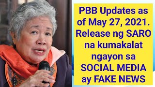 PBB Updates as of May 27, 2021 || Release ng SARO na kumakalat ngayon sa SOCIAL MEDIA ay FAKE NEWS.