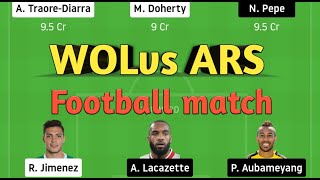 WOL vs ARS Dream11 team | WOL vs ARS | WOL vs ARS Dream11 |