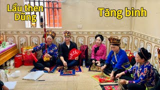 Hát then Lạng Sơn rất hay, mở đường tiếp. Lễ lẩu then Dũng tăng binh. P2