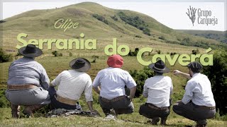 Serrania do Caverá - Grupo Carqueja (Clipe)