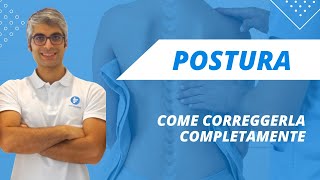 POSTURA, COME CORREGGERLA COMPLETAMENTE ALLEVIANDO IL MAL DI SCHIENA