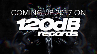 COMING UP 2017 on 120dB RECORDS (Minimix)