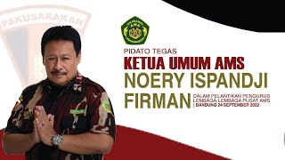 PIDATO TEGAS KETUA UMUM DPP ANGKATAN MUDA SILIWANGI NOERY ISPANDJI FIRMAN