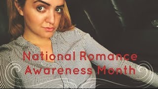 NATIONAL ROMANCE AWARENESS MONTH ~  Advice, Ideas & My Current Status?!