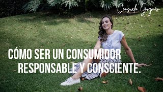 Cómo ser un consumidor responsable y consciente