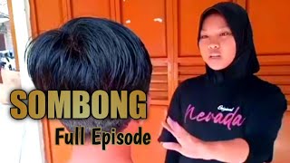 Sombong Full Episode ||  Film Pendek Comedy Action