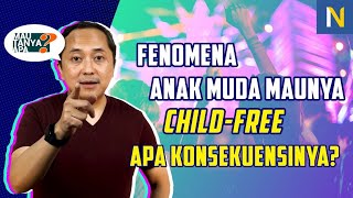 KALAU GAK MAU PUNYA ANAK (CHILD-FREE), TERUS KENAPA ⁉️ - Roby Muhamad (Mau Tanya Apa? #1)