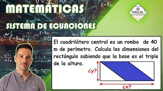 Matemáticas | Bachillerato | Sistema de Ecuaciones 2 Incógnitas | Dimensiones de un Rectángulo