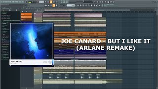 Joe Canard - But I Like It (Arlane Remake) [Free FLP]