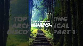 TOP 3 AMAZING ARCHEOLOGICAL DISCOVERIES PART 1 #archeology