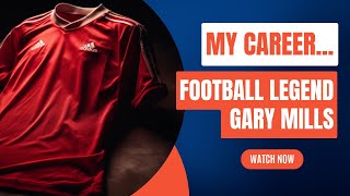 Gary Mills:  European Cup Winner with Brian Clough Nottingham Forest | FFTV Exclusive Interview