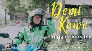 DEMI KOWE ReggaeSka Version - DHEVY GERANIUM