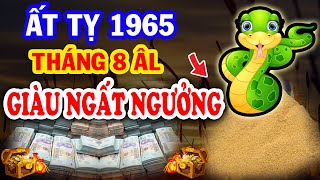 Chấn Động ĐỔI ĐỜI GIÀU CỰC NHANH Tuổi Ất Tỵ 1965 HỢP VÍA THẦN TÀI Trúng Lớn Đổi Đời Giàu Ngất Ngưởng