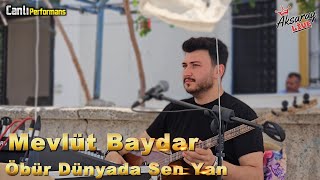 Mevlüt Baydar Öbür Dünyada Sen Yan 2024