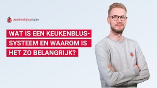 Wat is een keukenblussysteem en waarom is het zo belangrijk?