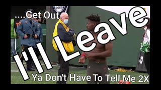 Antonio Brown Does What He Was Asked (GET OUT) !!