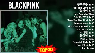 B l a c k p i n k MIX All Songs ~ 2010s Music ~ Top K-Pop, Asian Pop Music