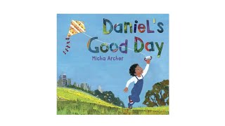 Daniel's Good Day | Micha Archer | 4 - 7 years old | Readaloud stories | Preschool read-aloud