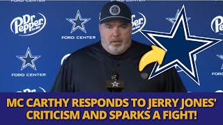 NOW! MC CARTHY RESPONDS TO JERRY JONES' ACCUSATION AND SHOCKS EVERYONE! LOOK AT THIS! COWBOYS NEWS