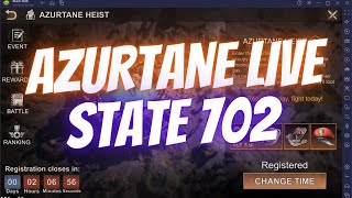 AZURTANE HEIST LIVE STREAM - STATE 702 GRUMPY ECMEL- State of Survival