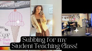 Subbing for my Student Teaching Class!// Student Teaching Vlog