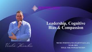 Leadership, Cognitive Bias & Compassion