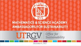 UTRGV MSA's Ambassadors For Sustainability Fall 2021 Research