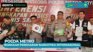 POLDA METRO BONGKAR PEREDARAN NARKOTIKA INTERNASIONAL