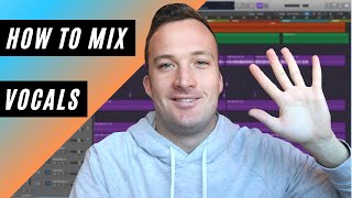 How To Mix VOCALS! (Mixing Masterclass Part 5/6)