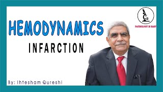 HEMODYNAMICS  ( INFARCTION ) By Prof  Dr  Ihtesham Ud Din Qureshi