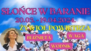 Słońce w Baranie 20.03.-19.04.—Trygon powietrza - Bliźnięta, Waga, Wodnik