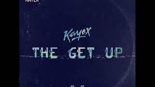 Kayex - The Get Up (Miguel Campbell Edit) (♥2018)