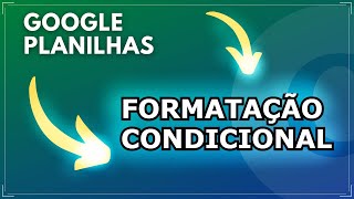 Como Usar o Google Planilhas 2021 | Formatação Condicional #4