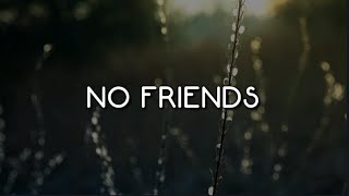 Louyah - No Friends (Lyrics)