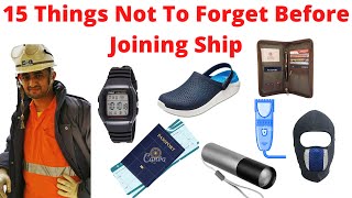 15 THINGS NOT TO FORGET BEFORE JOINING SHIP | MUST CARRY