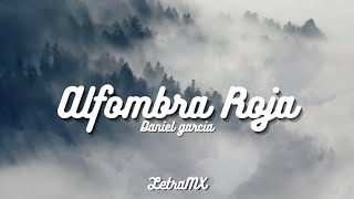 Alfombra Roja - Daniel Garcia (Letra/Lyrics)