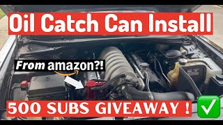 AMAZON CATCH CAN INSTALL & GIVEAWAY *THANK YOU FOR 500 SUBS !