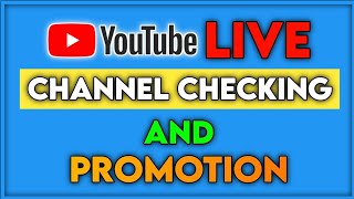 🔴Live Channel Cheking With Free Promotion | Promote Chanel