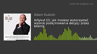 Artykuł 13: Jak możesz wykorzystać wzorce podejmowania decyzji przez klienta