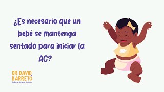 ¿Es necesario que mi bebé se  mantenga sentado para iniciar la alimentación complementaria?