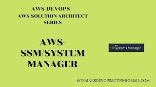 AWS web service - SSM (SSM) | AWS System Manager