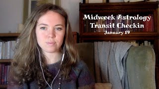 Midweek Astrology Checkin for January 19-26