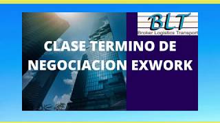 CLASE TERMINO DE NEGOCIACION EXWORK