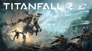 Protocol 3... ★ Titanfall 2 #7 (Finale)