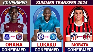 🚨ALL NEW CONFIRMED TRANSFER SUMMER 2024,Onana TO villa ✅️, Lakaku TO napol ✅️, Morata TO Ac milan ✅️