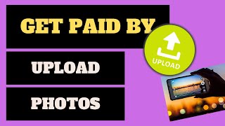 Make money taking pictures | Get Paid By Upload Photos 💸📸