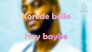 Korede Bello - Hey Baybe ( Lyrics )