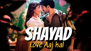 SHAYAD  ( Lyrics ) | Love Aaj Kal 2 | Arijit Singh | Kartikaryan | Shara Alikhan |Pritam | G9 Cinema