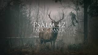 Psalm 42 [Spontaneous Worship]