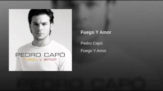 Pedro Capó   Fuego Y Amor